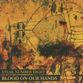 Steak Number Eight : Blood on Our Hands